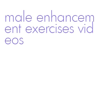 male enhancement exercises videos