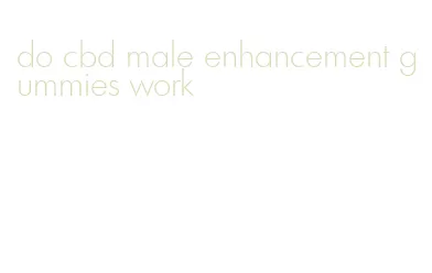 do cbd male enhancement gummies work