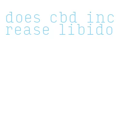 does cbd increase libido