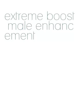 extreme boost male enhancement