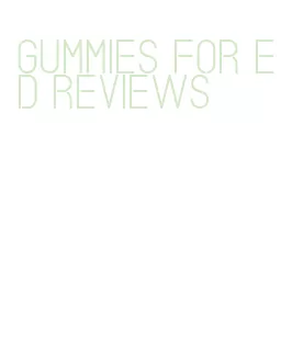 gummies for ed reviews