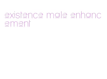 existence male enhancement