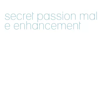 secret passion male enhancement