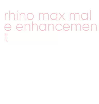 rhino max male enhancement