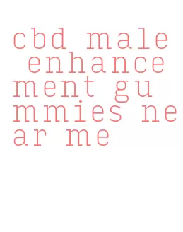 cbd male enhancement gummies near me