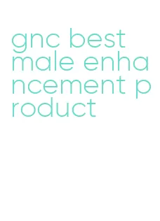 gnc best male enhancement product