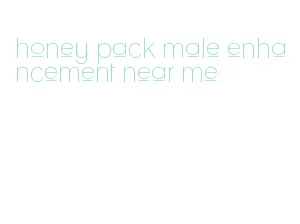 honey pack male enhancement near me