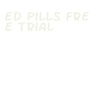 ed pills free trial