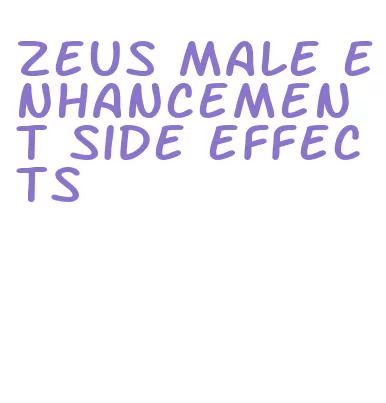 zeus male enhancement side effects