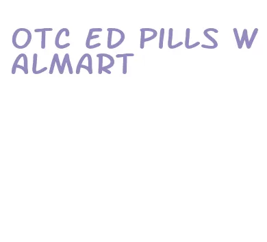 otc ed pills walmart