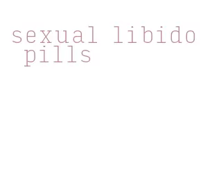 sexual libido pills