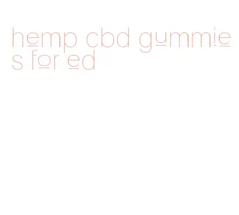 hemp cbd gummies for ed