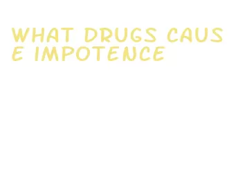 what drugs cause impotence