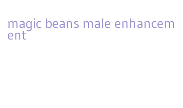 magic beans male enhancement