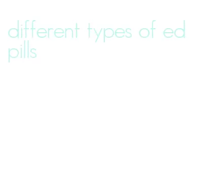 different types of ed pills