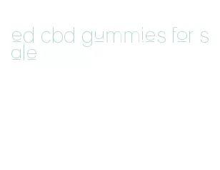 ed cbd gummies for sale