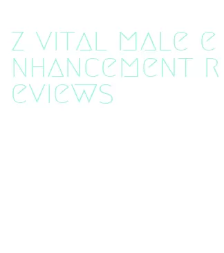 z vital male enhancement reviews