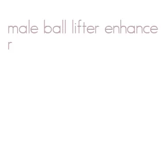 male ball lifter enhancer