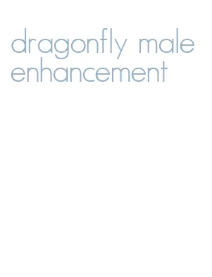 dragonfly male enhancement