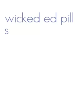 wicked ed pills