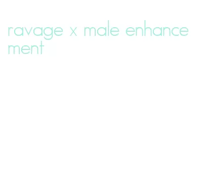 ravage x male enhancement