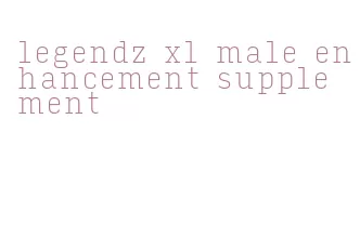 legendz xl male enhancement supplement