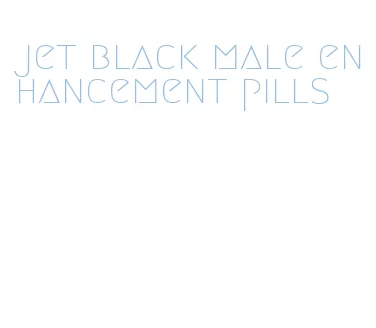 jet black male enhancement pills