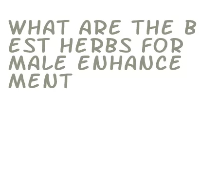 what are the best herbs for male enhancement