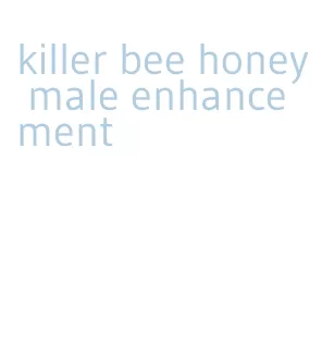 killer bee honey male enhancement