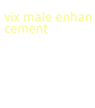 vix male enhancement