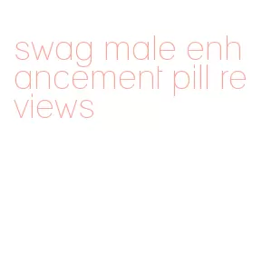 swag male enhancement pill reviews