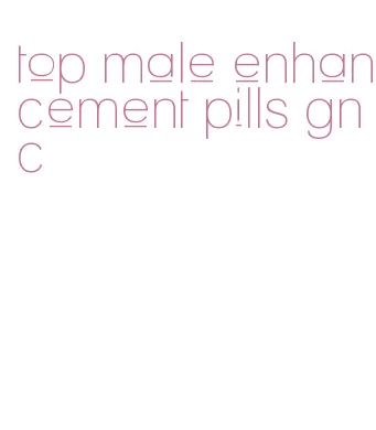 top male enhancement pills gnc