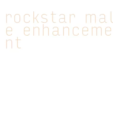 rockstar male enhancement