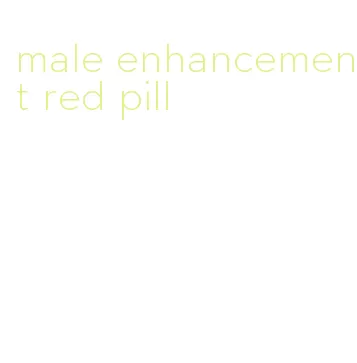 male enhancement red pill