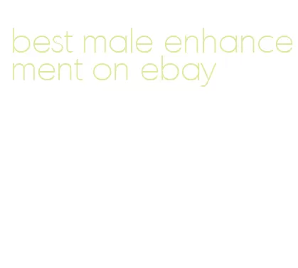 best male enhancement on ebay