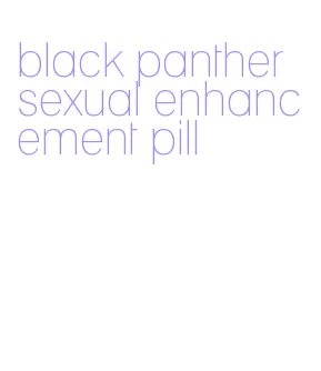 black panther sexual enhancement pill