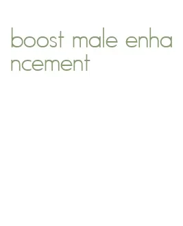 boost male enhancement