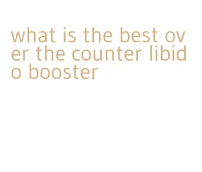 what is the best over the counter libido booster