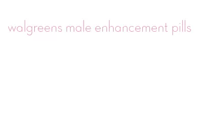 walgreens male enhancement pills