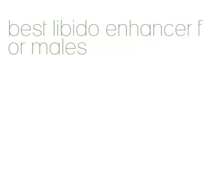 best libido enhancer for males