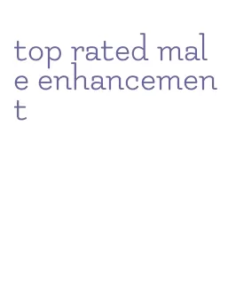 top rated male enhancement