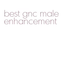 best gnc male enhancement