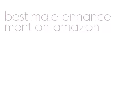 best male enhancement on amazon