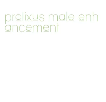 prolixus male enhancement