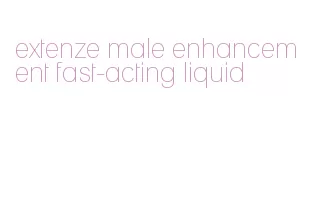 extenze male enhancement fast-acting liquid