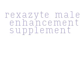 rexazyte male enhancement supplement