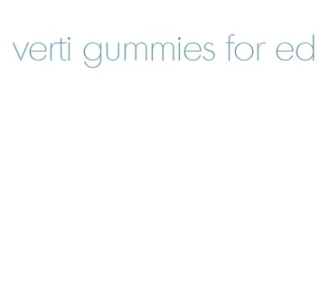 verti gummies for ed