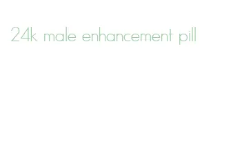 24k male enhancement pill