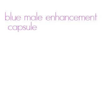 blue male enhancement capsule