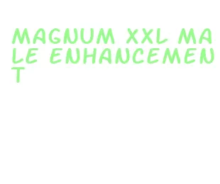 magnum xxl male enhancement